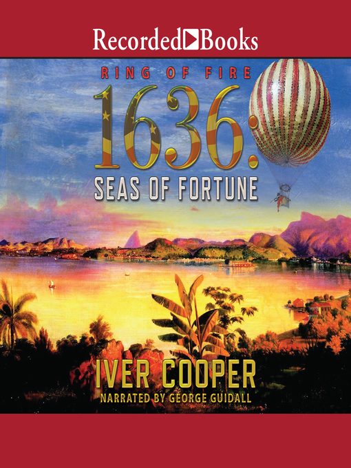 Title details for 1636: Seas of Fortune by Iver P. Cooper - Available